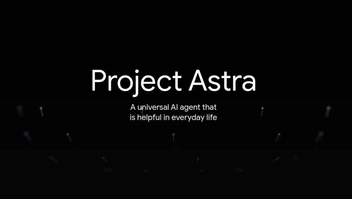 Projet Astra - DeepMind - Google